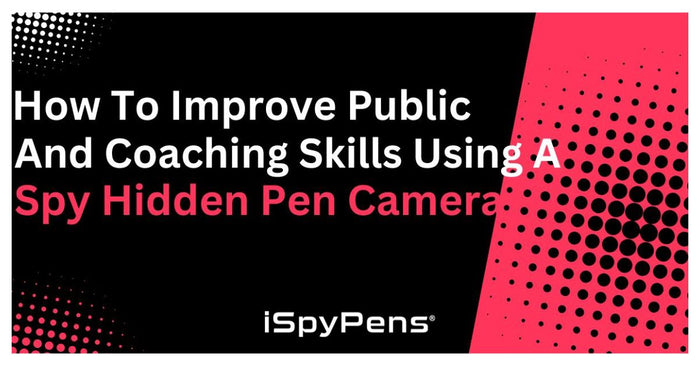 How to Improve Public Speaking and Coaching Skills Using a Spy Hidden Pen Camera