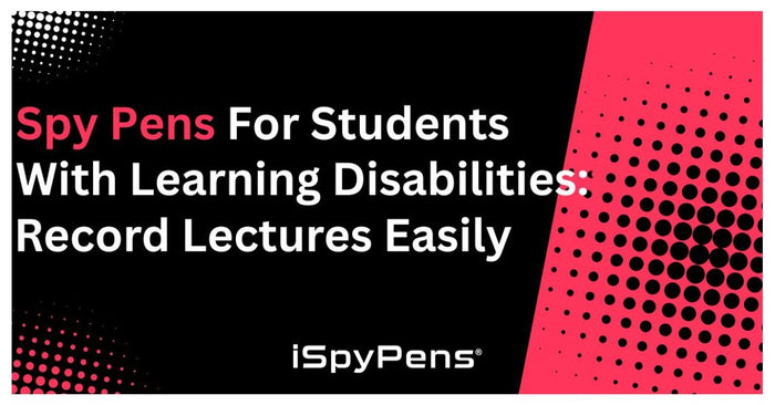 Spy Pens For Students With Learning Disabilities: Record Lectures Easily