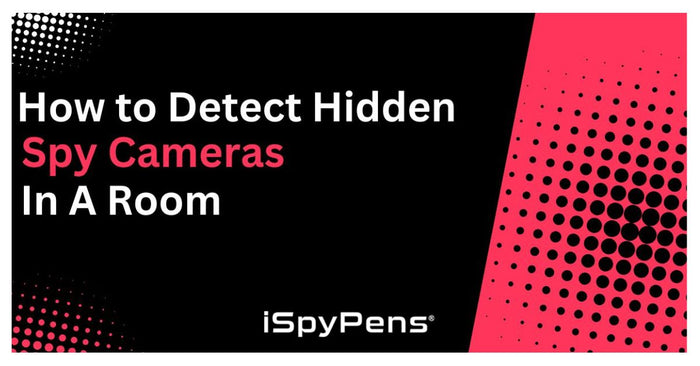How to Detect Hidden Spy Cameras in a Room